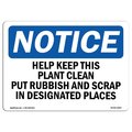 Signmission OSHA Notice Sign, NOTICE Help Keep This Plant Clean, 10in X 7in Decal, 7" W, 10" L, Landscape OS-NS-D-710-L-15807